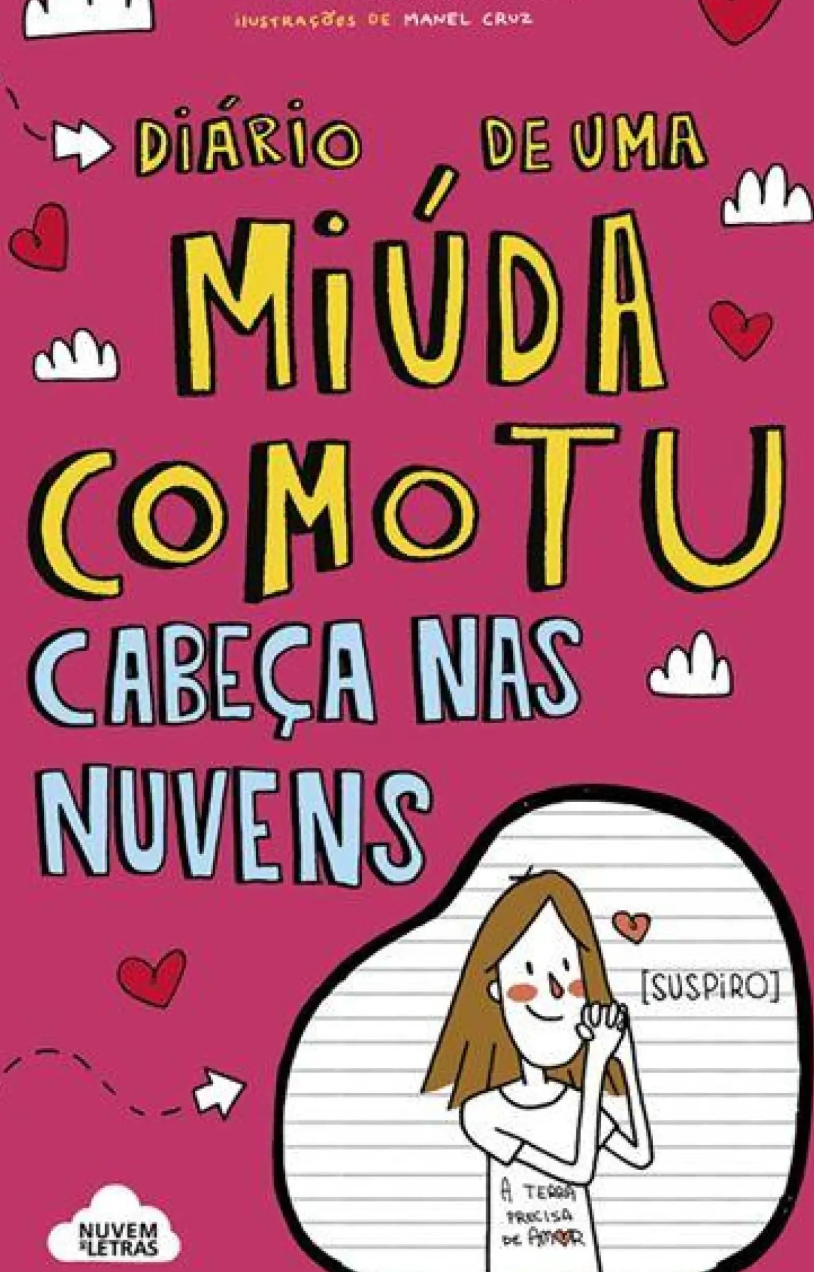 Nuvem De Letras Coleções Juvenis > Díario de uma Miúda Como Tu de Maria Inês Almeida - Cabeça nas Nuvens