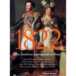 Online Casa Das Letras 1822 - das Américas Portuguesas ao Brasil de Roberta Stumpf e Nuno Gonçalo Monteiro