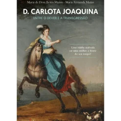 Parsifal História E Política > D. Carlota Joaquina de Maria de Deus Beites Manso e Maria Fernanda Matias