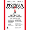 Outlet Dom Quixote Decifrar a Corrupção de Tiago Rosa Gaspar - Rumo a uma Cultura de Integridade em Portugal