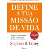 Albatroz Desenvolvimento Pessoal > Define a Tua Missão de Vida de Stephen R. Covey