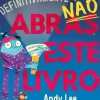 Jacarandá Editora Literatura Juvenil > Definitivamente Não Abras Este Livro de Andy Lee