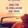 Outlet Edições Asa Dei-te o Melhor de Mim de Nicholas Sparks