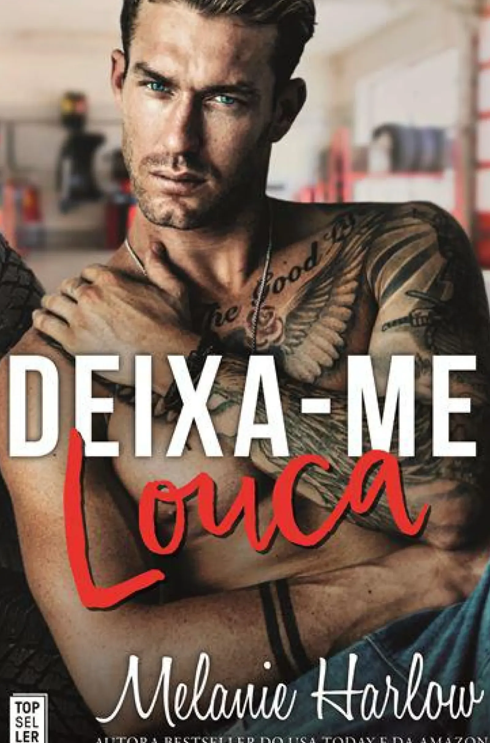 Topseller Romance > Deixa-me Louca de Melanie Harlow