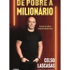 Best Arena De Pobre a Milionário de Celso Lascasas - Lições de Vida e Empreendedorismo