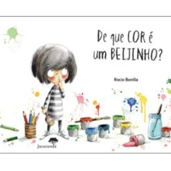 Jacarandá Literatura Infantil > De que Cor é um Beijinho? de Rocio Bonilla