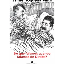 Best Bertrand De que Falamos Quando Falamos de Direita? de Jaime Nogueira Pinto