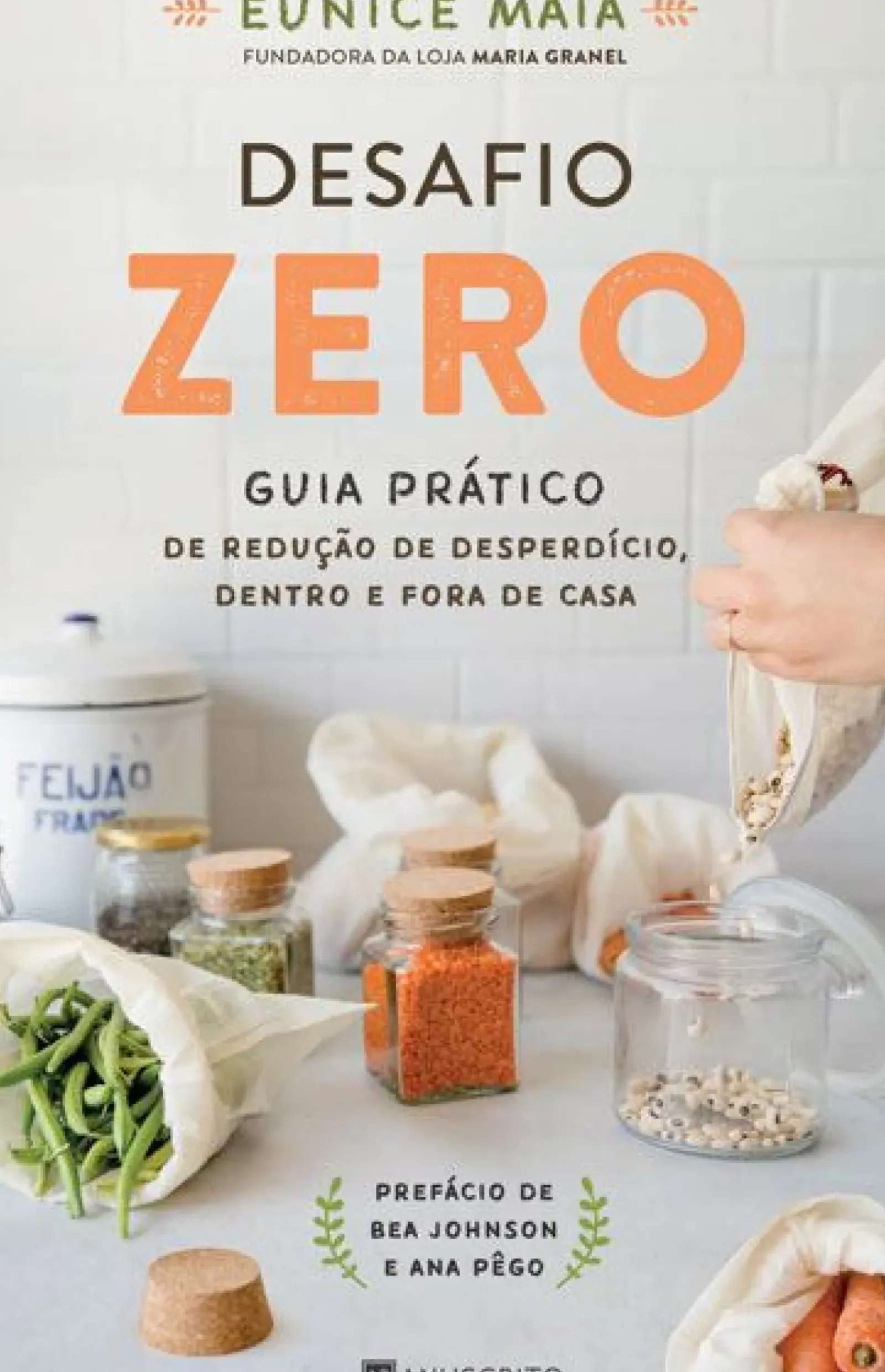 Outlet Manuscrito Desafio Zero de Eunice Maia - Guia Prático de Redução de Desperdício Dentro e Fora de Casa