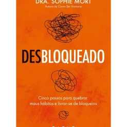Vogais Desenvolvimento Pessoal > (Des)Bloqueado de Sophie Mort