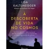 Best Casa Das Letras À Descoberta de Vida no Cosmos de Lisa Kaltenegger