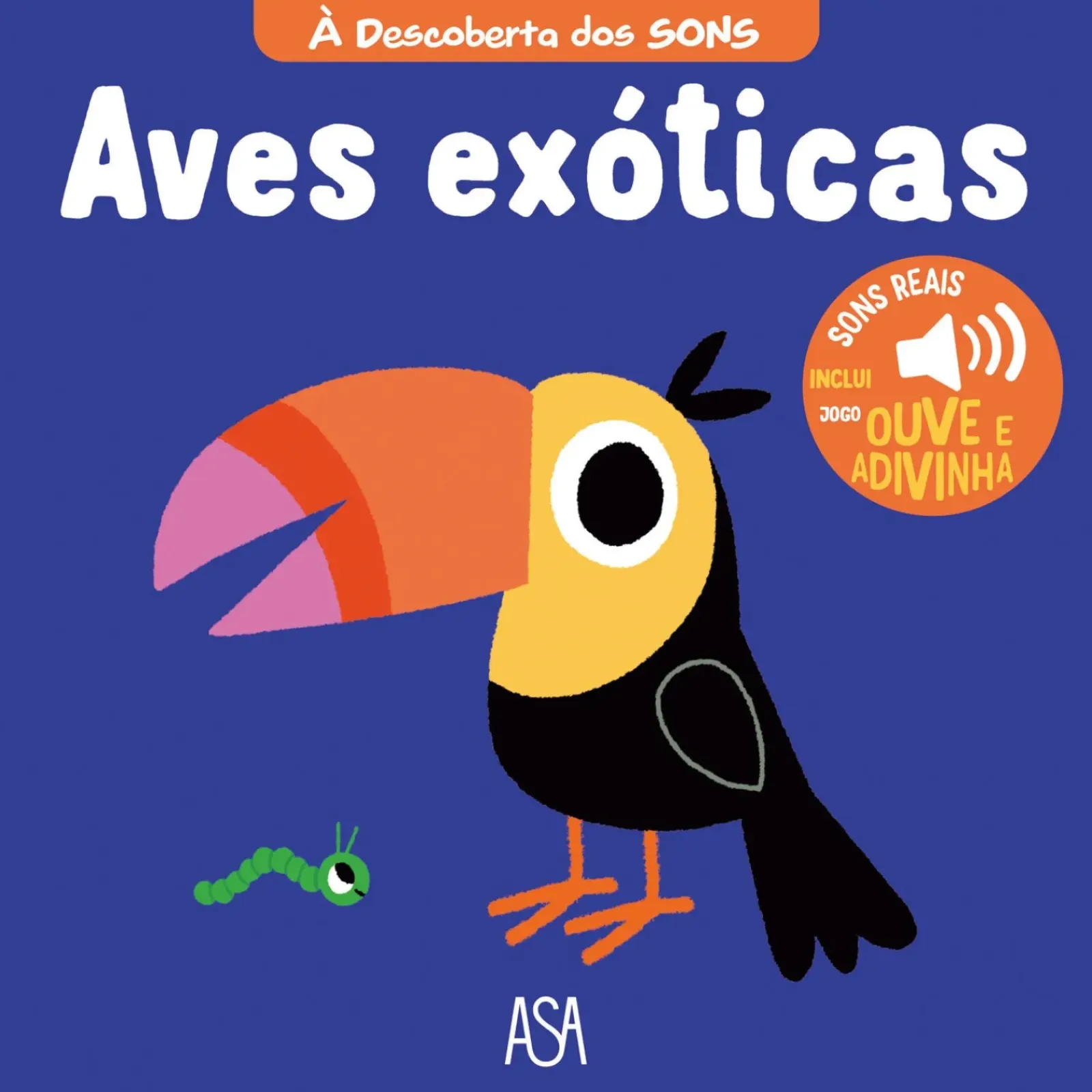 Asa Bebé > À Descoberta dos Sons - Aves Exóticas de Marion Billet