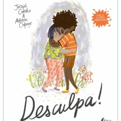 Fábula Literatura Infantil > Desculpa! de Joseph Coelho