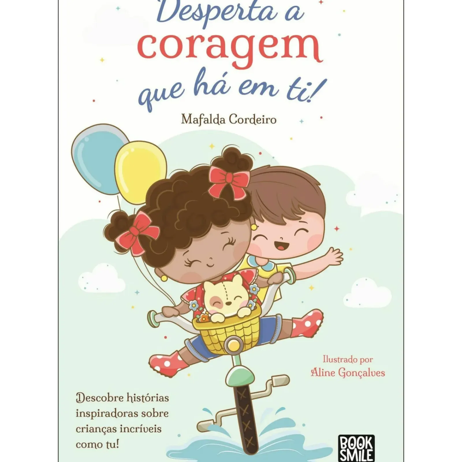 Online Booksmile Desperta a Coragem que Há em Ti de Mafalda Cordeiro