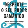 Albatroz Espiritualidade > Desperte o seu Poder Xamânico de Xamã Durek