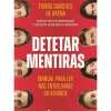 Manuscrito Técnicos > Detetar Mentiras de Tomás Sanches de Baêna - Manual para Ler nas Entrelinhas da Verdade