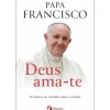 Albatroz Espiritualidade > Deus Ama-Te de Papa Francisco