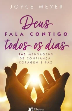 Albatroz Espiritualidade > Deus Fala Contigo Todos os Dias de Joyce Meyer