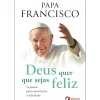 Online Albatroz Deus Quer que Sejas Feliz de Papa Francisco