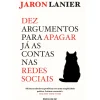 Online Ideias De Ler Dez Argumentos para Apagar Já as Contas nas Redes Sociais de Jaron Lanier