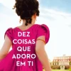 Edições Asa Romance Histórico|Romance > Dez Coisas que Adoro em Ti de Julia Quinn