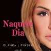 Sale Lua De Papel 365 Dias - Naquele Dia - Livro 2 de Blanka Lipinska
