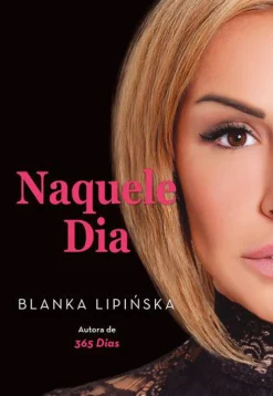 Sale Lua De Papel 365 Dias - Naquele Dia - Livro 2 de Blanka Lipinska