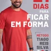 Sale Manuscrito 21 Dias para Ficar em Forma de Tiago Reis Silva