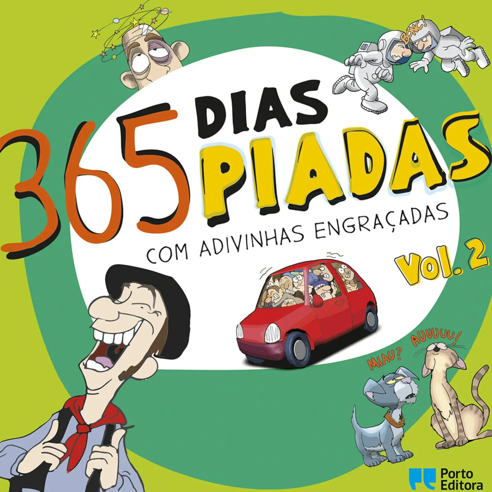 Porto Editora Literatura Infantil > 365 Dias, 365 Piadas - com Adivinhas Engraçadas