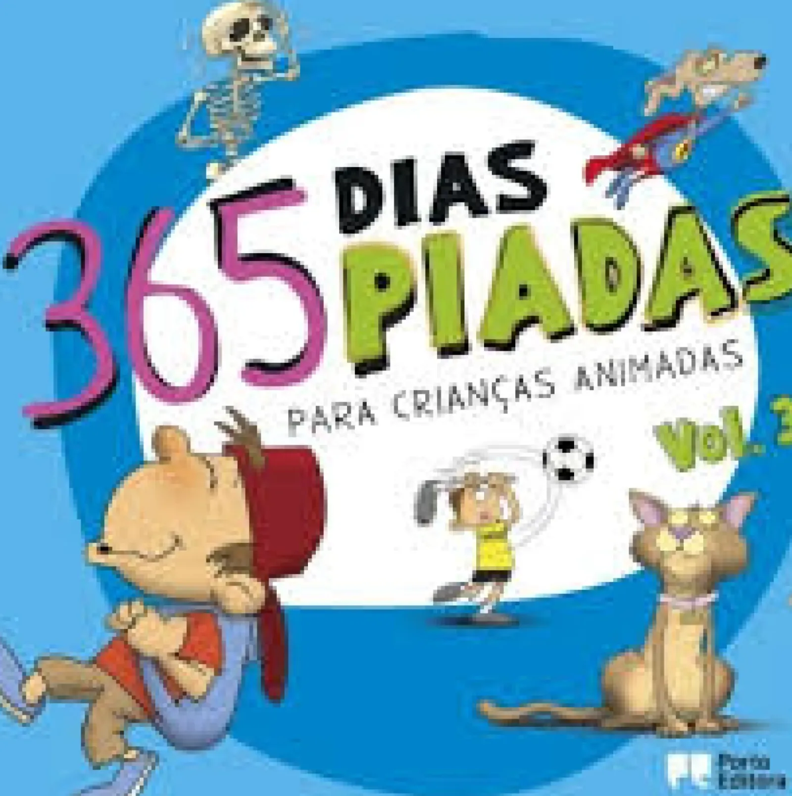 Porto Editora Literatura Juvenil > 365 Dias, 365 Piadas - para Crianças Animadas