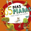 Porto Editora Literatura Infantil > 365 Dias, 365 Piadas - para Horas de Risadas