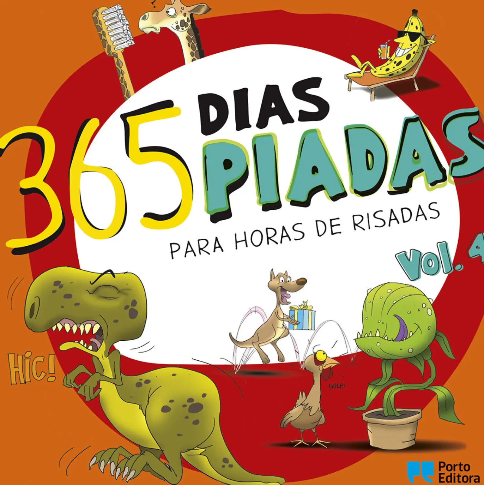 Porto Editora Literatura Infantil > 365 Dias, 365 Piadas - para Horas de Risadas