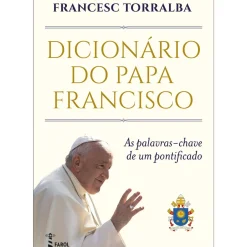 New Farol Dicionário do Papa Francisco de Francesc Torralba de Francesc Torralba