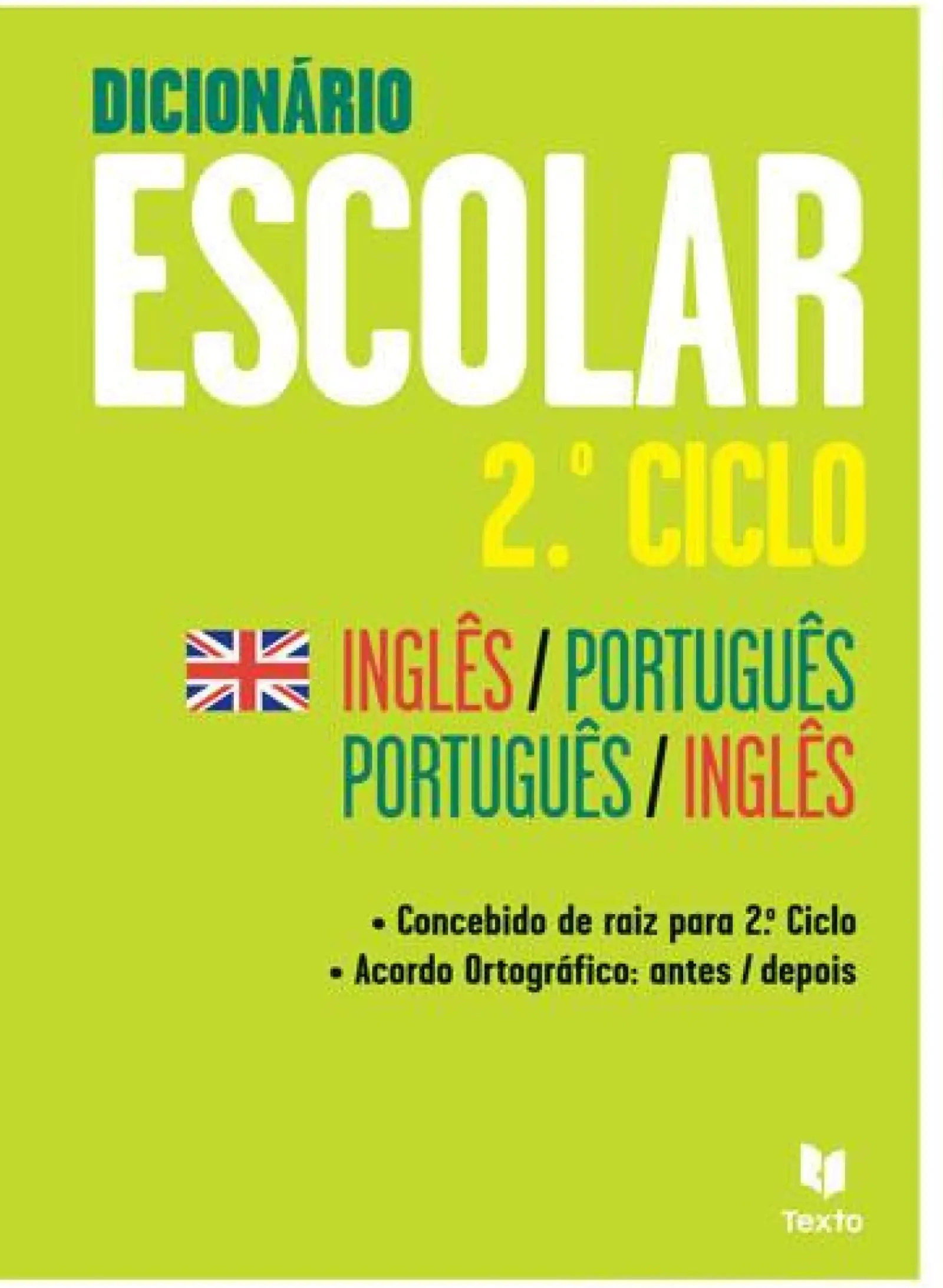 Texto Editora Dicionários E Gramáticas > Dicionário Escolar - 2.º Ciclo Inglês / Português | Português / Inglês - Iniciação