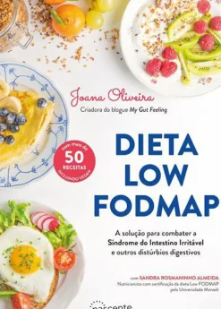 Nascente Saúde E Bem Estar > Dieta Low FODMAP de Joana Oliveira - A Solução para Combater a Síndrome do Intestino Irritável e Outros Distúrbios Digestivos