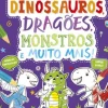 Best Porto Editora Dinossauros, Dragões, Monstros e Muito Mais!