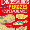 Outlet Texto Editora Dinossauros Ferozes e Espetaculares de Joshua George