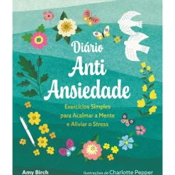 New Nascente Diário Antiansiedade de Amy Birch - Exercícios Simples para Acalmar a Mente e Aliviar o Stress