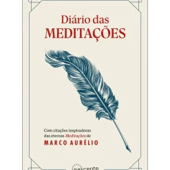 Nascente Desenvolvimento Pessoal > Diário das Meditações de Marco Aurélio