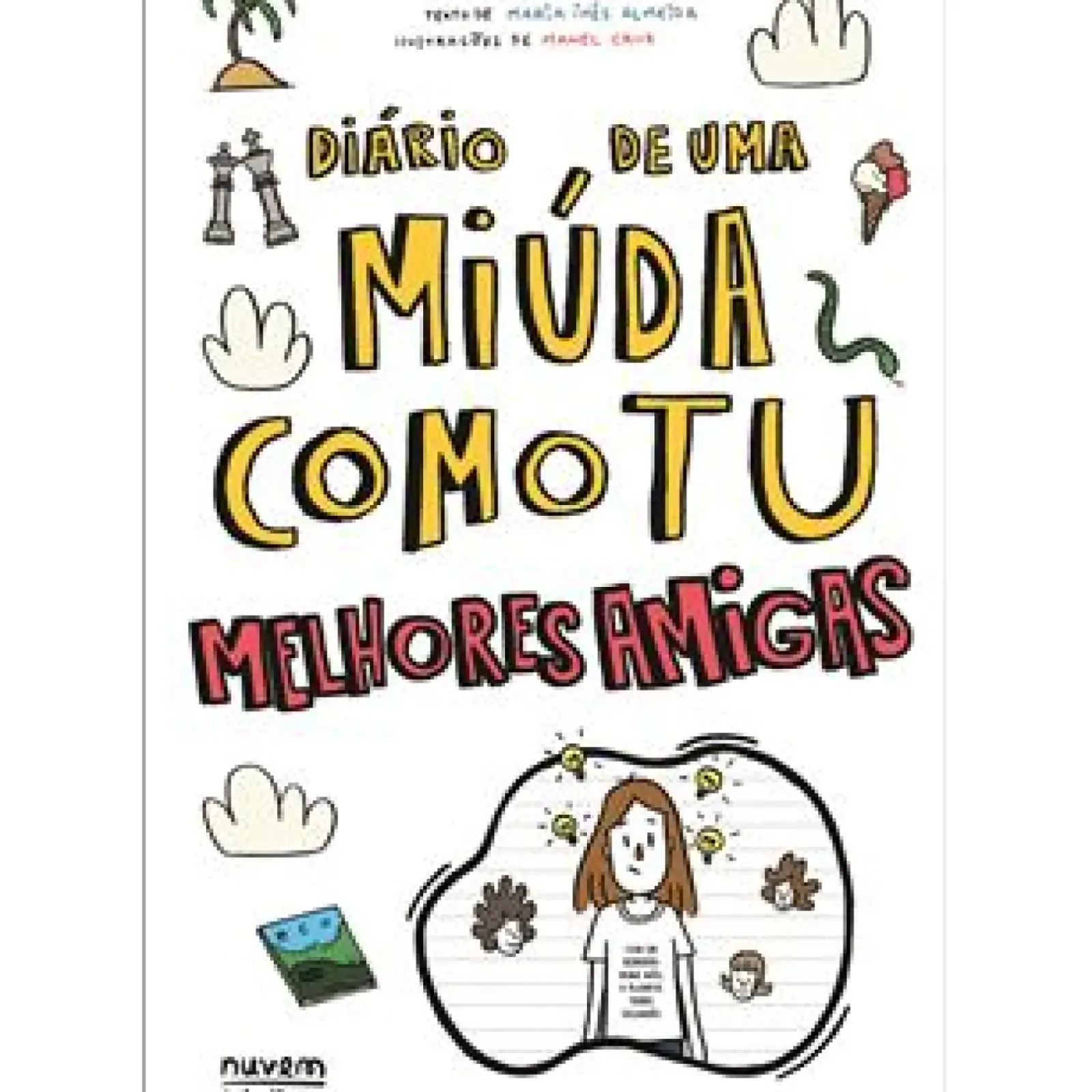 Nuvem De Letras Coleções Juvenis > Diário de uma Miúda Como Tu de Maria Inês Almeida - Melhores Amigas