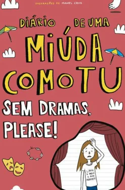Nuvem De Letras Coleções Juvenis > Diário de uma Miúda Como Tu Nº 7 - sem Dramas, Please! de Maria Inês Almeida