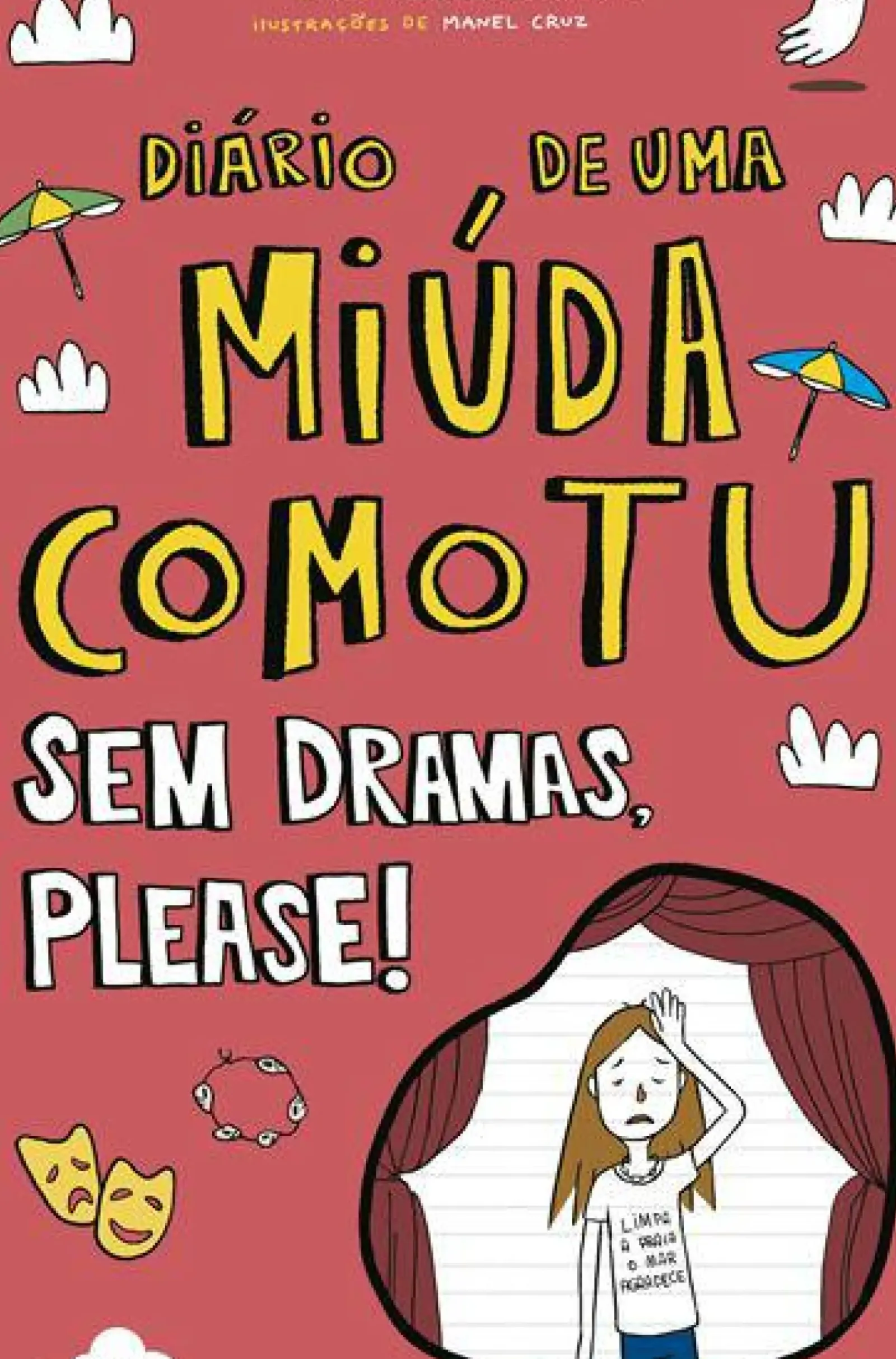 Nuvem De Letras Coleções Juvenis > Diário de uma Miúda Como Tu Nº 7 - sem Dramas, Please! de Maria Inês Almeida
