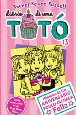 Gailivro Diário de uma Totó Nº 13 de Rachel Renée Russell