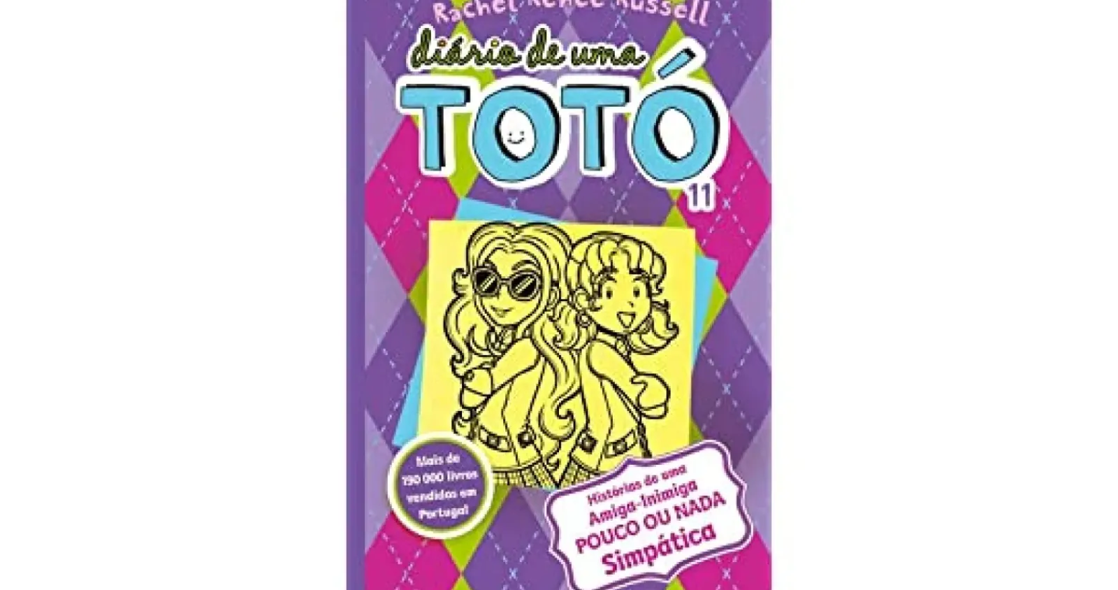 Outlet Gailivro Diário de uma Totó Nº 11 - Histórias de uma Amiga-Inimiga Pouco ou Nada Simpática de Rachel Renée Russell