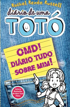 Gailivro Coleções Juvenis > Diário de uma Totó Nº 6 - OMD! Diário Tudo Sobre Mim de Rachel Renée Russell