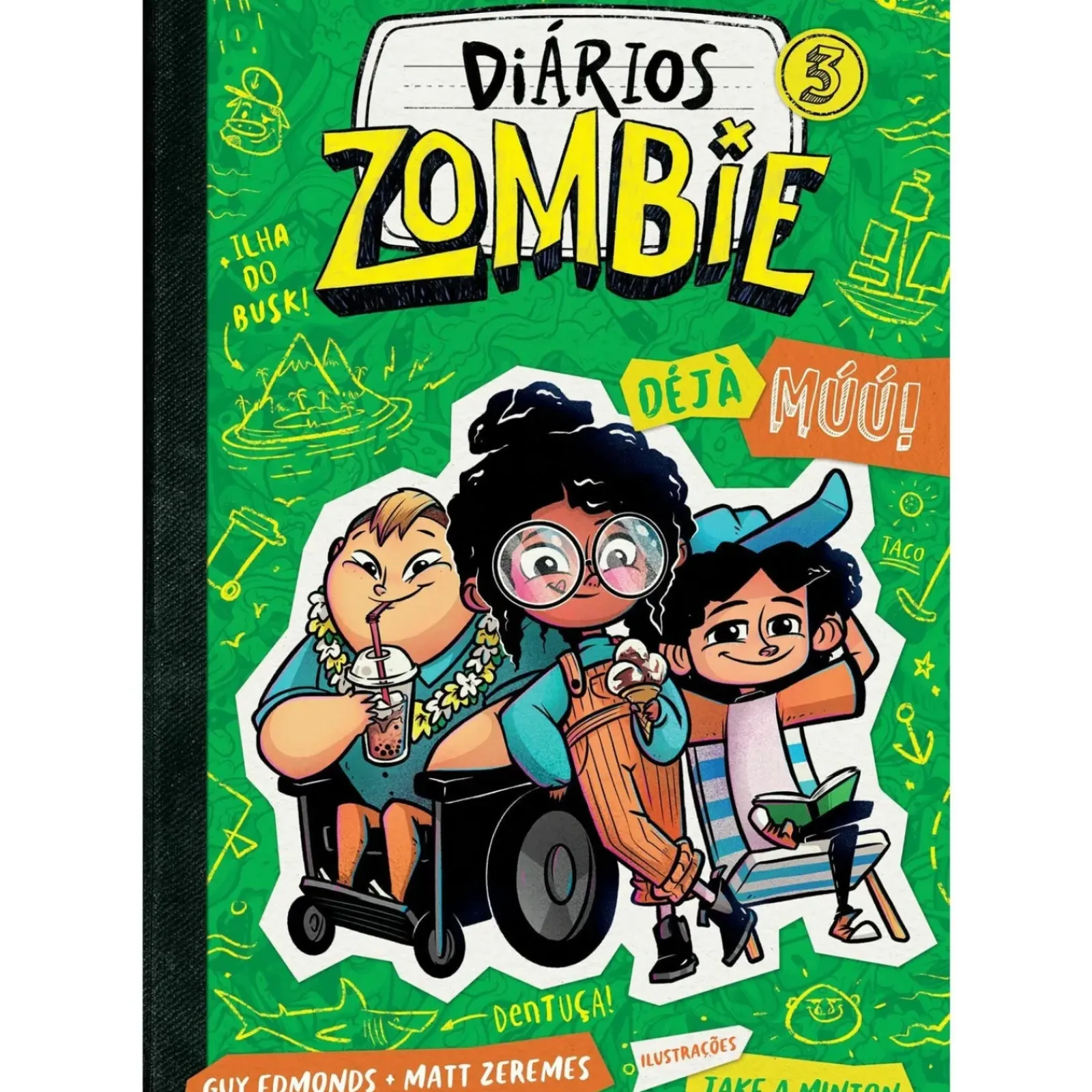 Gailivro Coleções Juvenis > Diários Zombie 3 - Dèjá Múú! de Guy Edmonds E Matt Zeremes