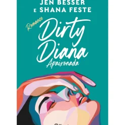 Sale Planeta Dirty Diana de Jen Besser e Shana Feste - Apaixonada