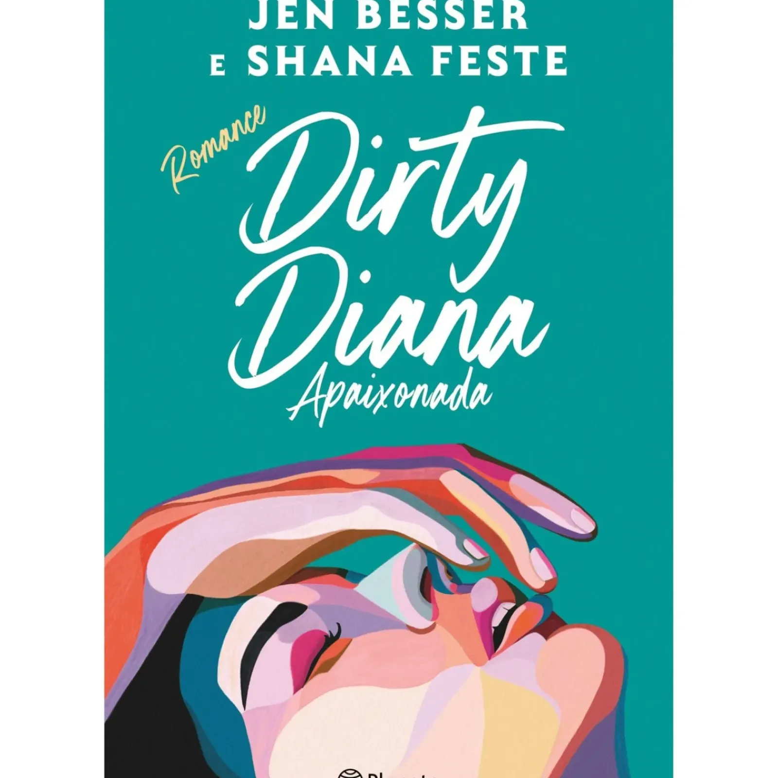 Sale Planeta Dirty Diana de Jen Besser e Shana Feste - Apaixonada