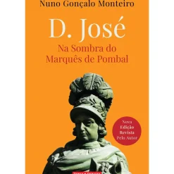 Online Temas E Debates D. José de Nuno Gonçalo Monteiro - Na Sombra do Marquês de Pombal