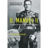 New Manuscrito D. Manuel II - A Biografia do Último Rei de Portugal de João Miguel Almeida