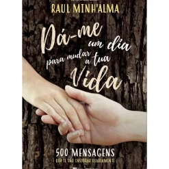 New Manuscrito Dá-me um Dia para Mudar a Tua Vida de Raul Minh'alma